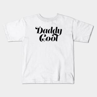 Daddy Cool Kids T-Shirt